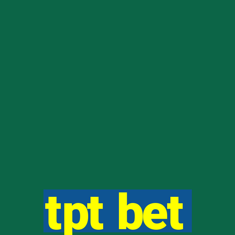 tpt bet